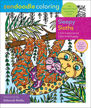 Zendoodle Coloring: Sleepy Sloths: Calm Creatures to Color and Display,Used