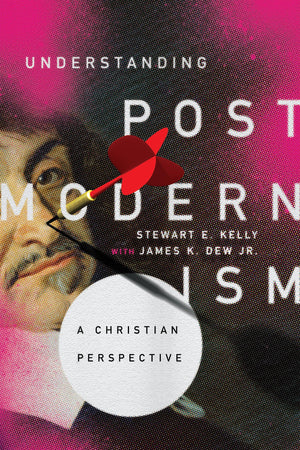 Understanding Postmodernism: A Christian Perspective,Used