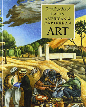 The Encyclopedia of Latin American and Caribbean Art (New Grove Library of World Art),Used