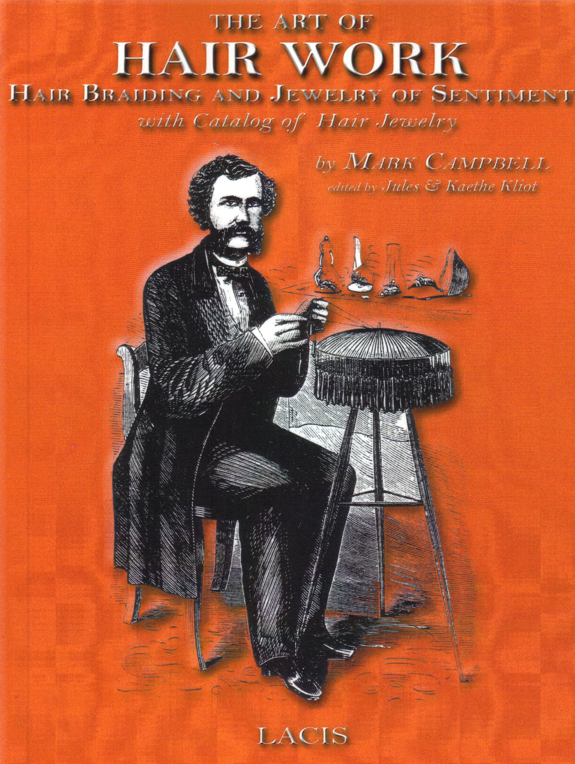 Art Of Hair Work: Hair Braiding And Jewelry Of Sentiment,Used