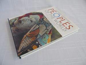 Peoples Of The World : Their Cultures, Traditions, And Ways Of Life,Used