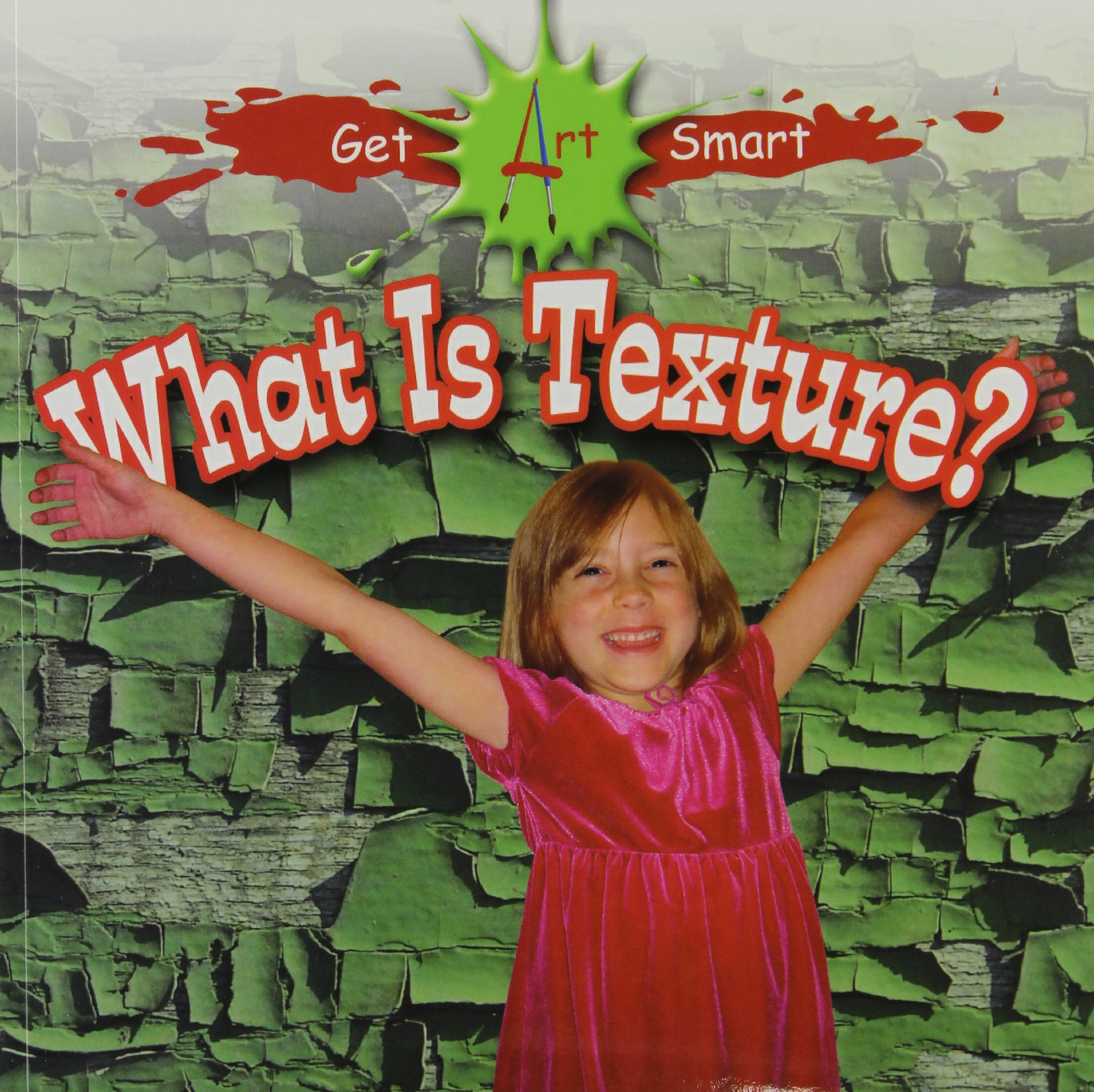 What Is Texture? (Get Art Smart),Used