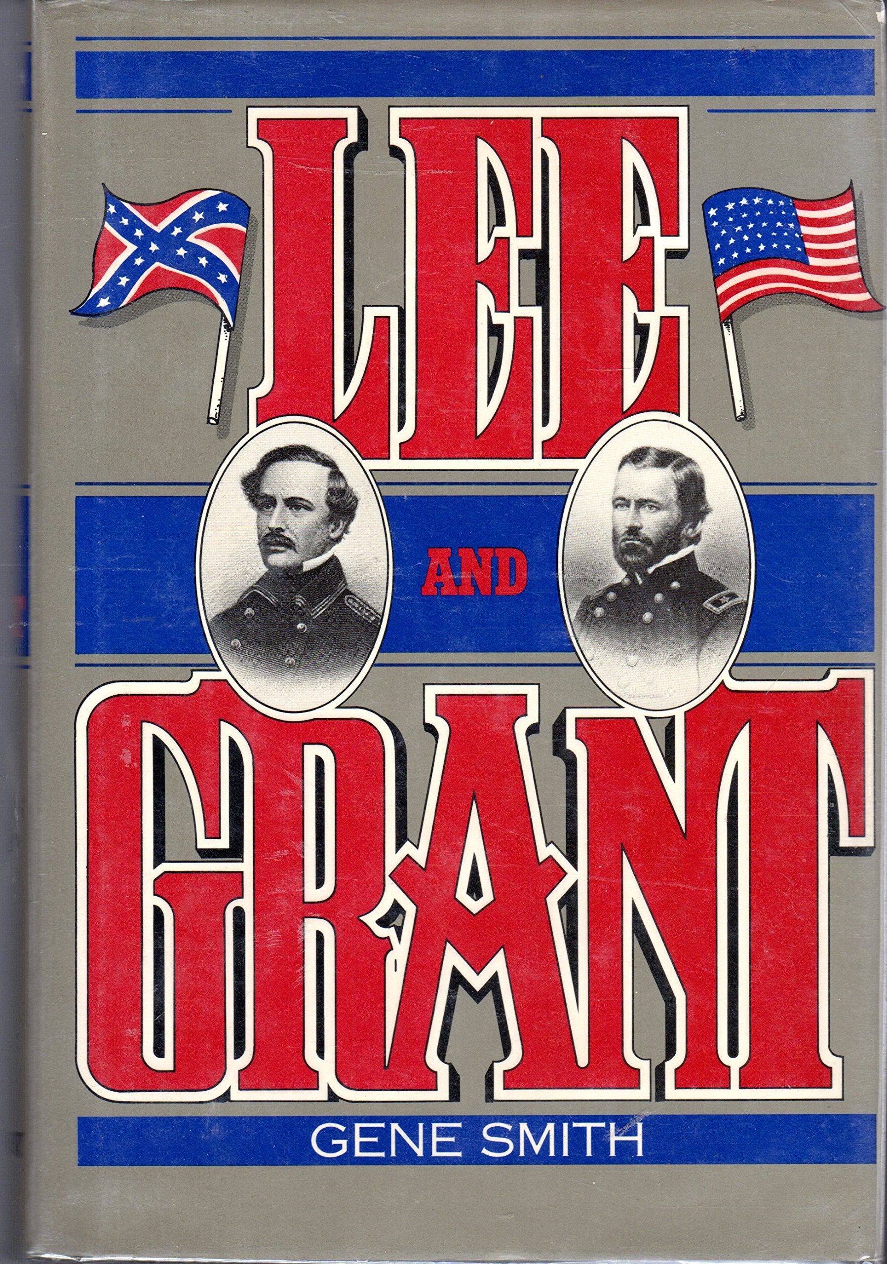 Lee And Grant: A Dual Biography,New