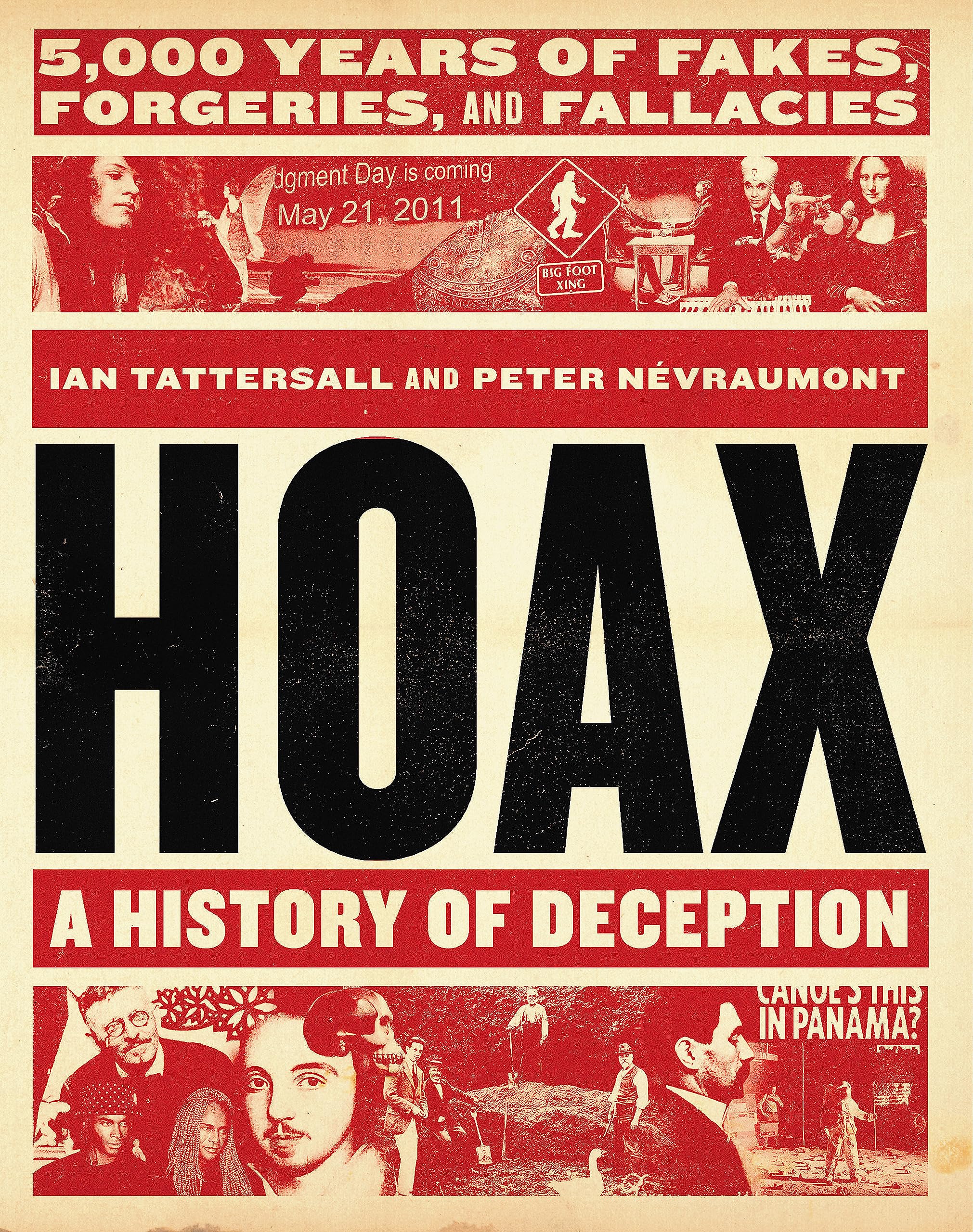 Hoax: A History of Deception: 5,000 Years of Fakes, Forgeries, and Fallacies,Used