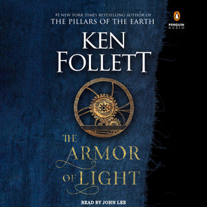 The Armor Of Light: A Novel (Kingsbridge)