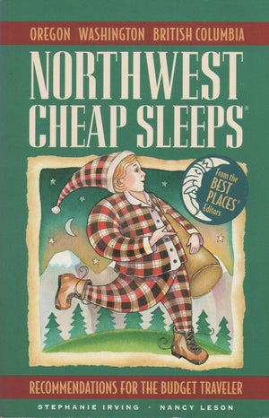 Northwest Cheap Sleeps: Recommendations for the Budget Traveler (2nd ed),Used