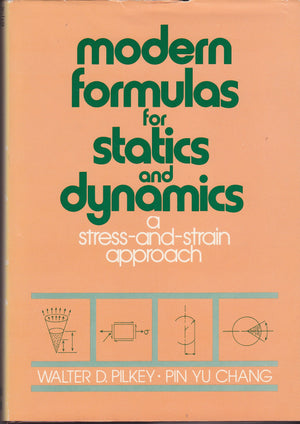 Modern formulas for statics and dynamics: A stressandstrain approach,Used