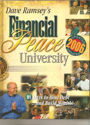 Dave Ramsey'S Financial Peace University: 91 Days To Beat Debt And Build Wealth!,New