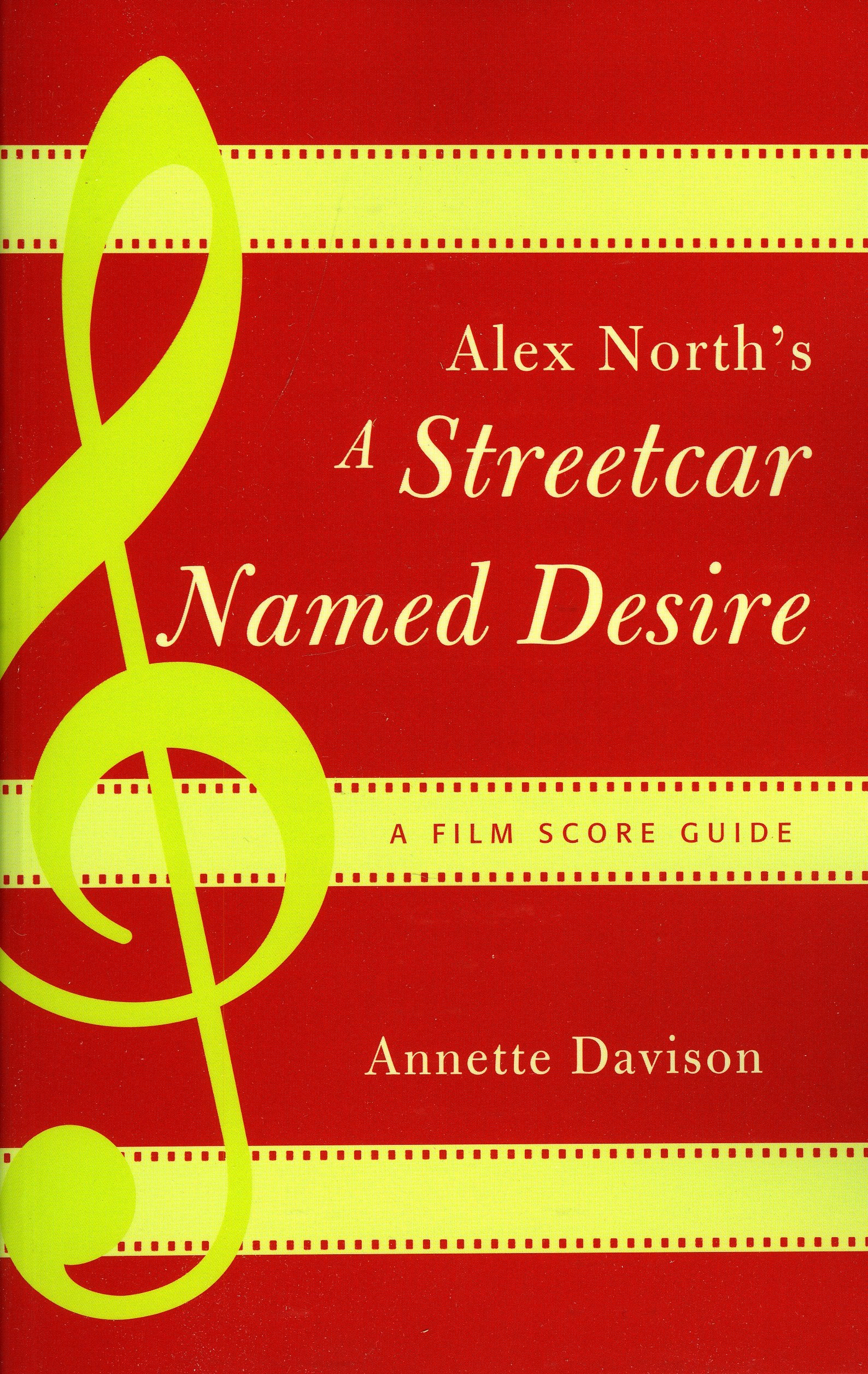 Alex North'S A Streetcar Named Desire: A Film Score Guide (Volume 8) (Film Score Guides, 8),Used