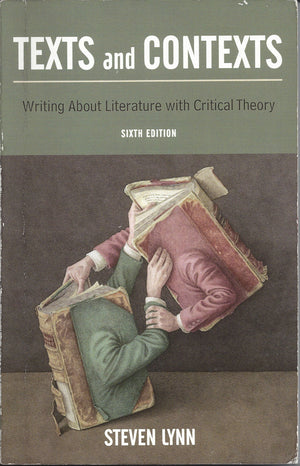 Texts And Contexts: Writing About Literature With Critical Theory (6Th Edition),Used