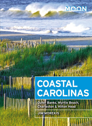 Moon Coastal Carolinas: Outer Banks, Myrtle Beach, Charleston & Hilton Head (Moon Handbooks),Used