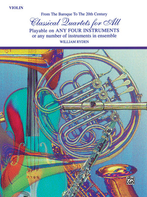 Classical Quartets for All (From the Baroque to the 20th Century): Violin (For All Series),Used