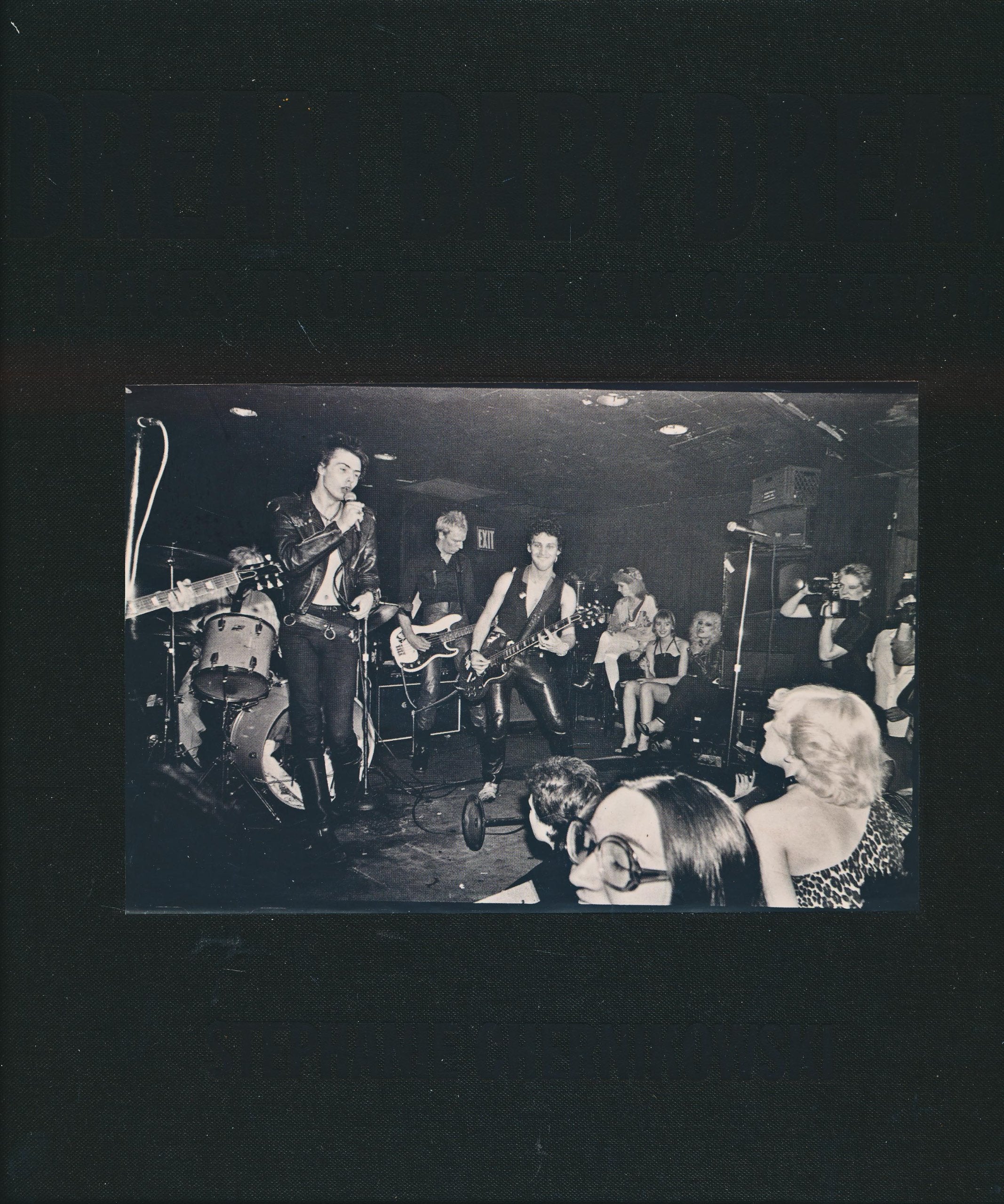 Dream Baby Dream: Images from the Blank Generation,New