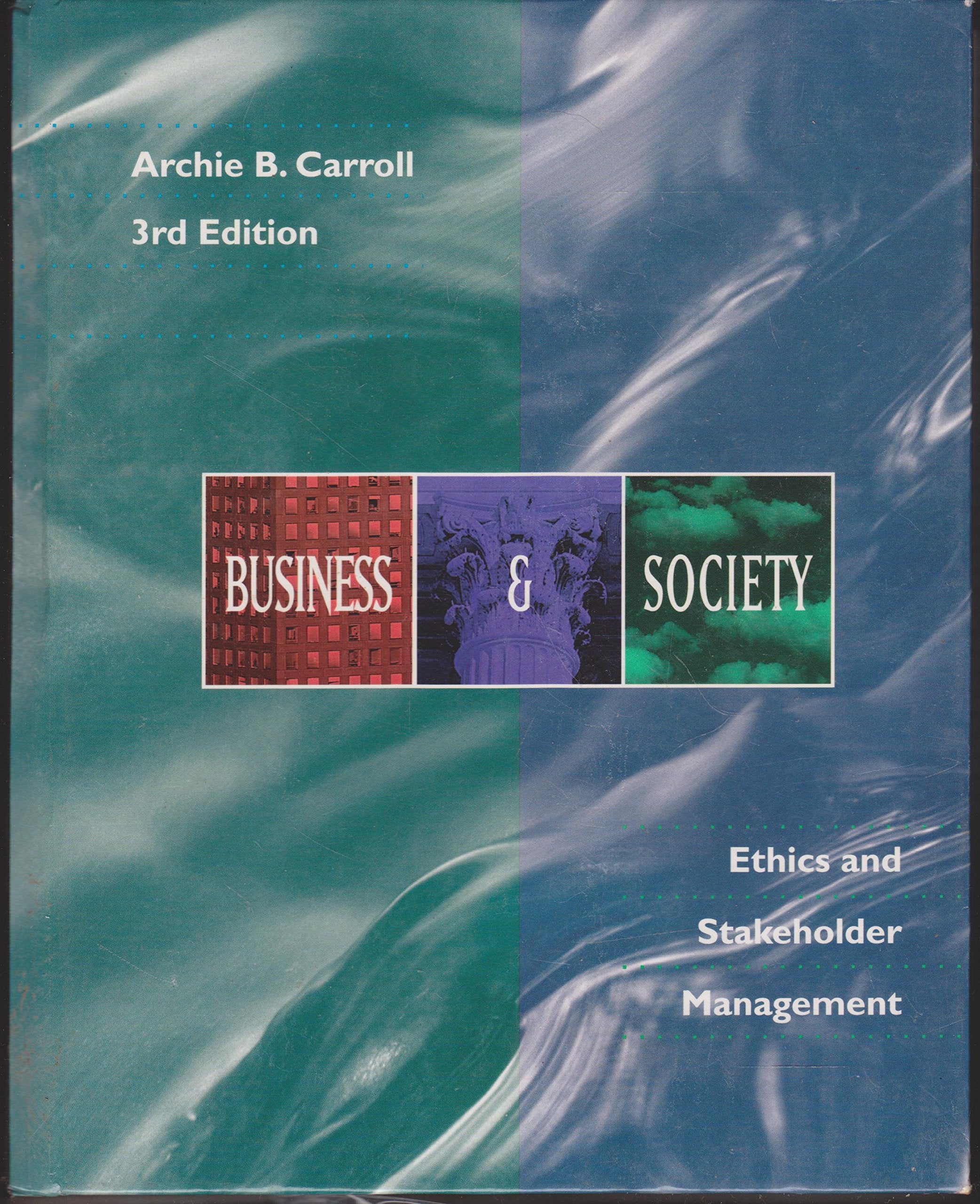 Business and Society: Ethics and Stakeholder Management,Used