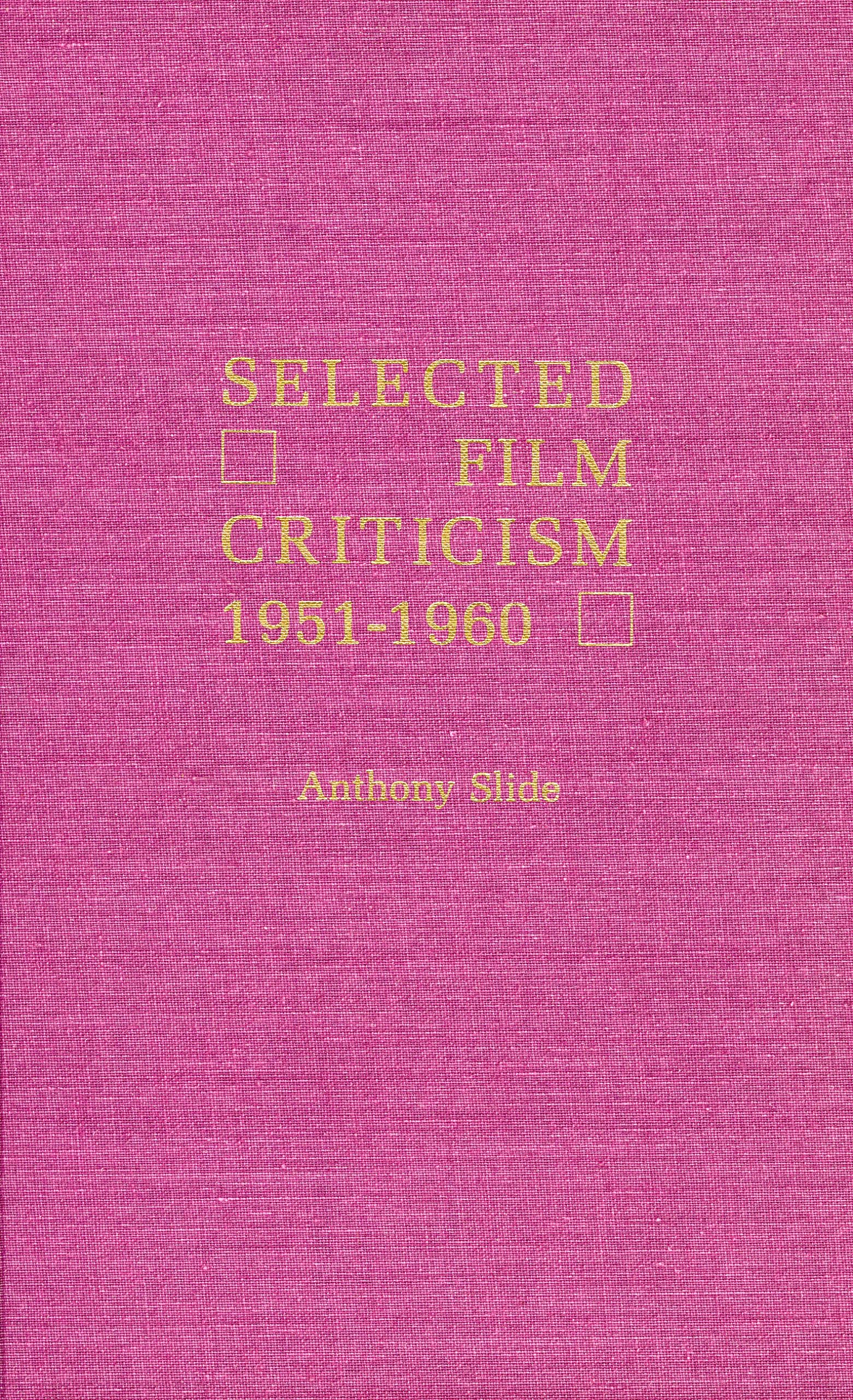 Selected Film Criticism,New