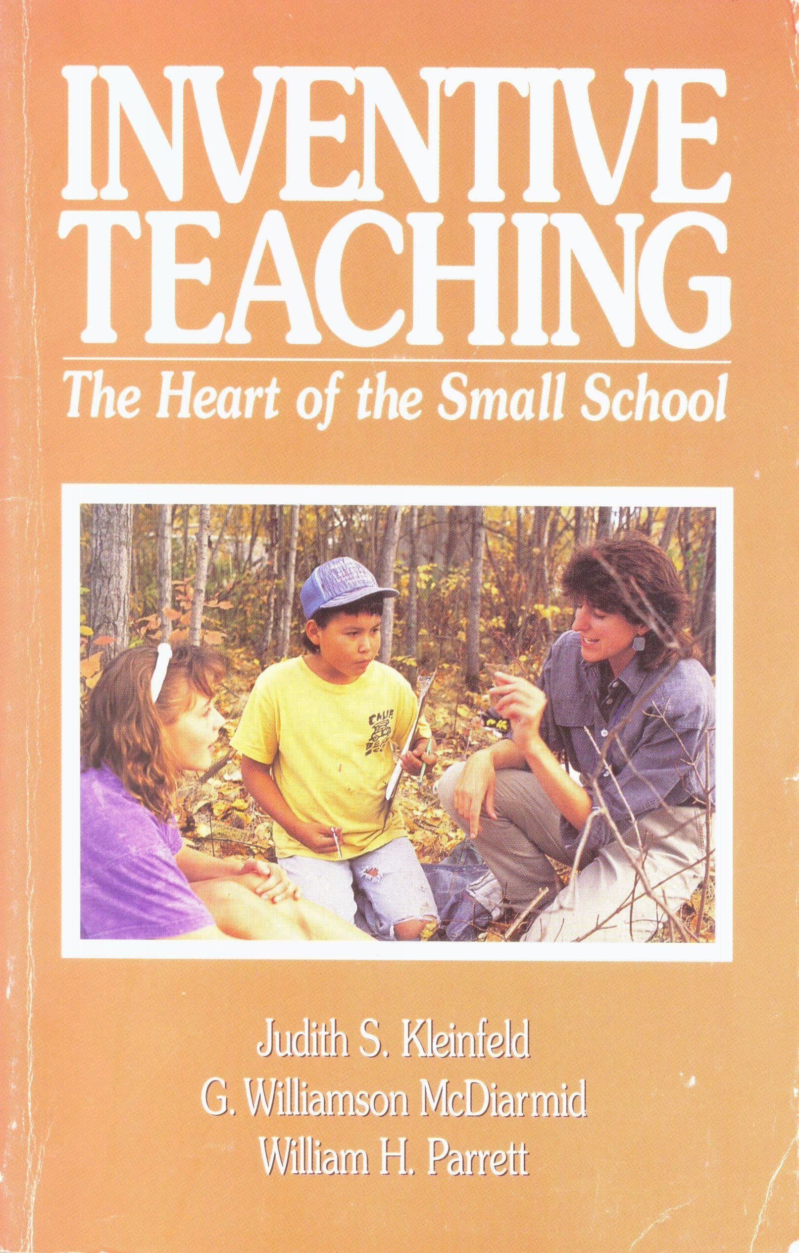 Inventive Teaching: The Heart of the Small School,Used