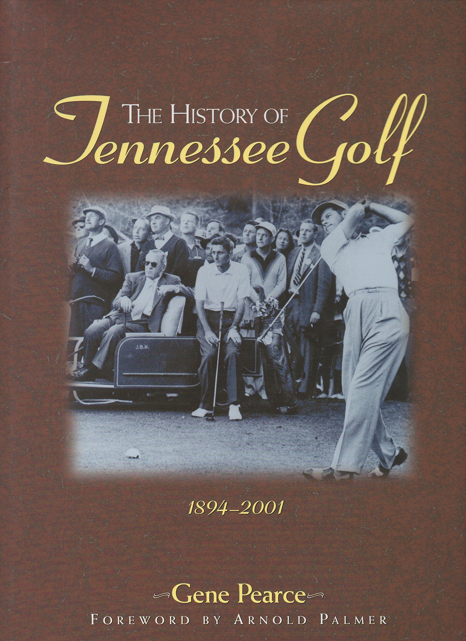 The History of Tennessee Golf: 18942001,Used
