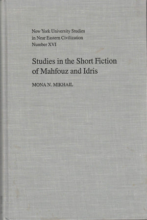 Studies In The Short Fiction Of Mahfouz And Idris (Nyu Studies In Ne Civilization, 4),Used