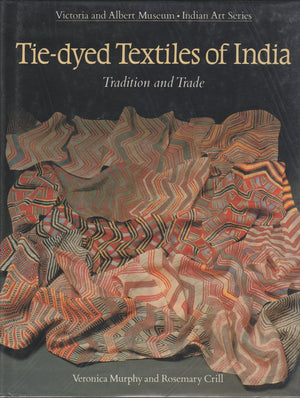 TieDyed Textiles of India: Tradition and Trade (Indian Art),New