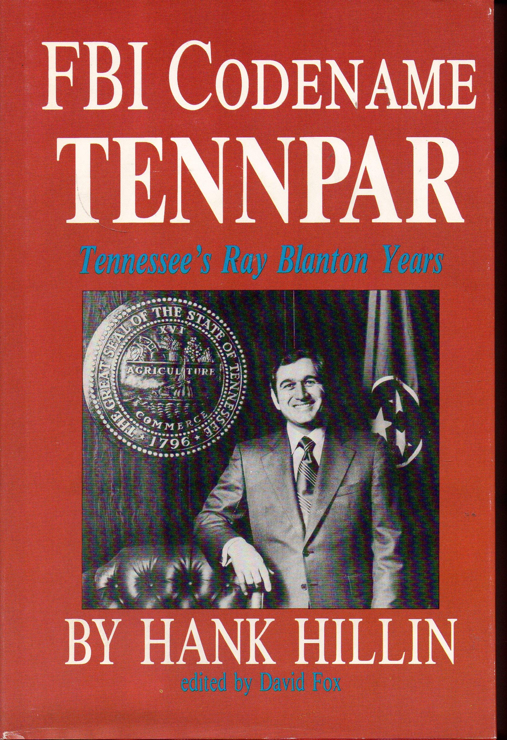 FBI Codename Tennpar: Tennessee's Ray Blanton Years,Used