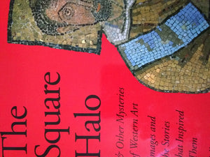 The Square Halo And Other Mysteries Of Western Art: Images And The Stories That Inspired Them,Used