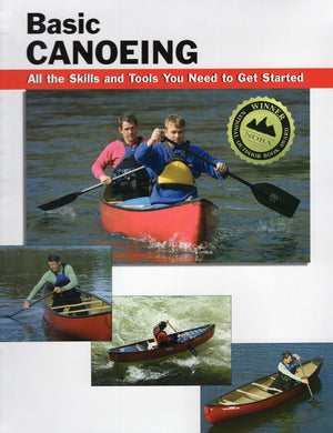 Basic Canoeing: All The Skills And Tools You Need To Get Started (How To Basics),Used