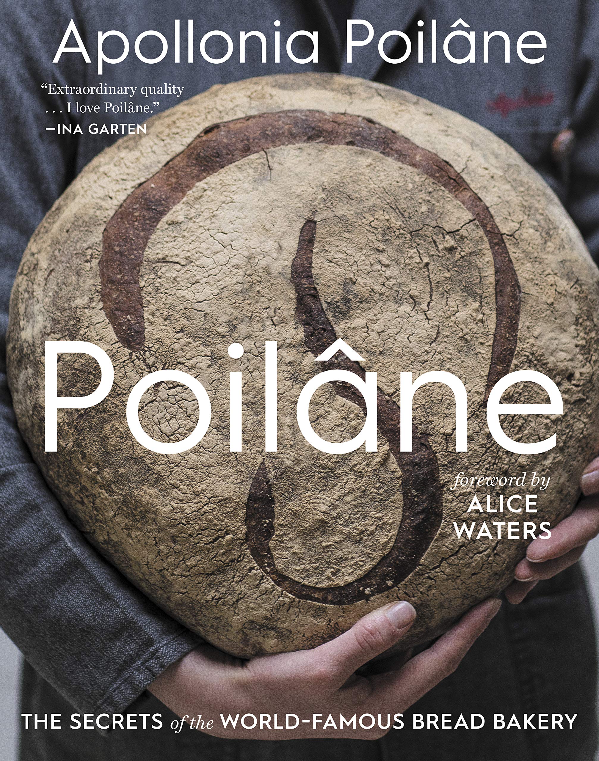 Poil?Ne: The Secrets Of The Worldfamous Bread Bakery