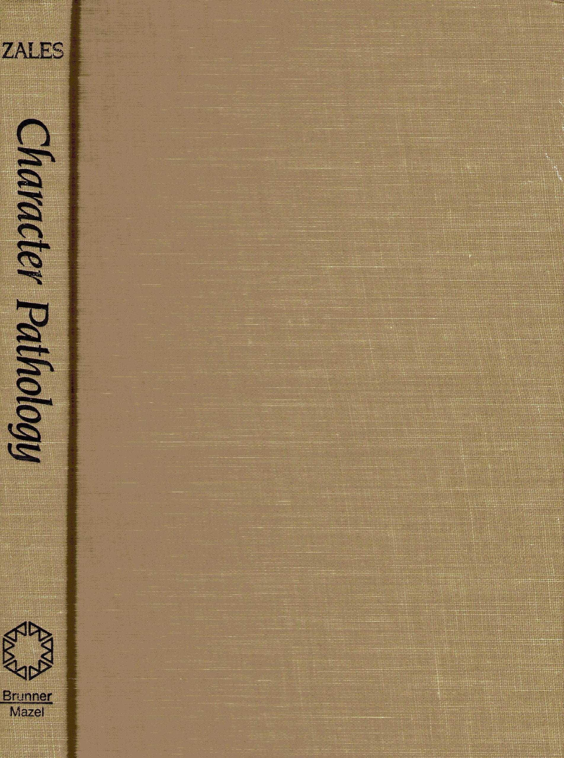 Character Pathology: Theory and Treatment,Used