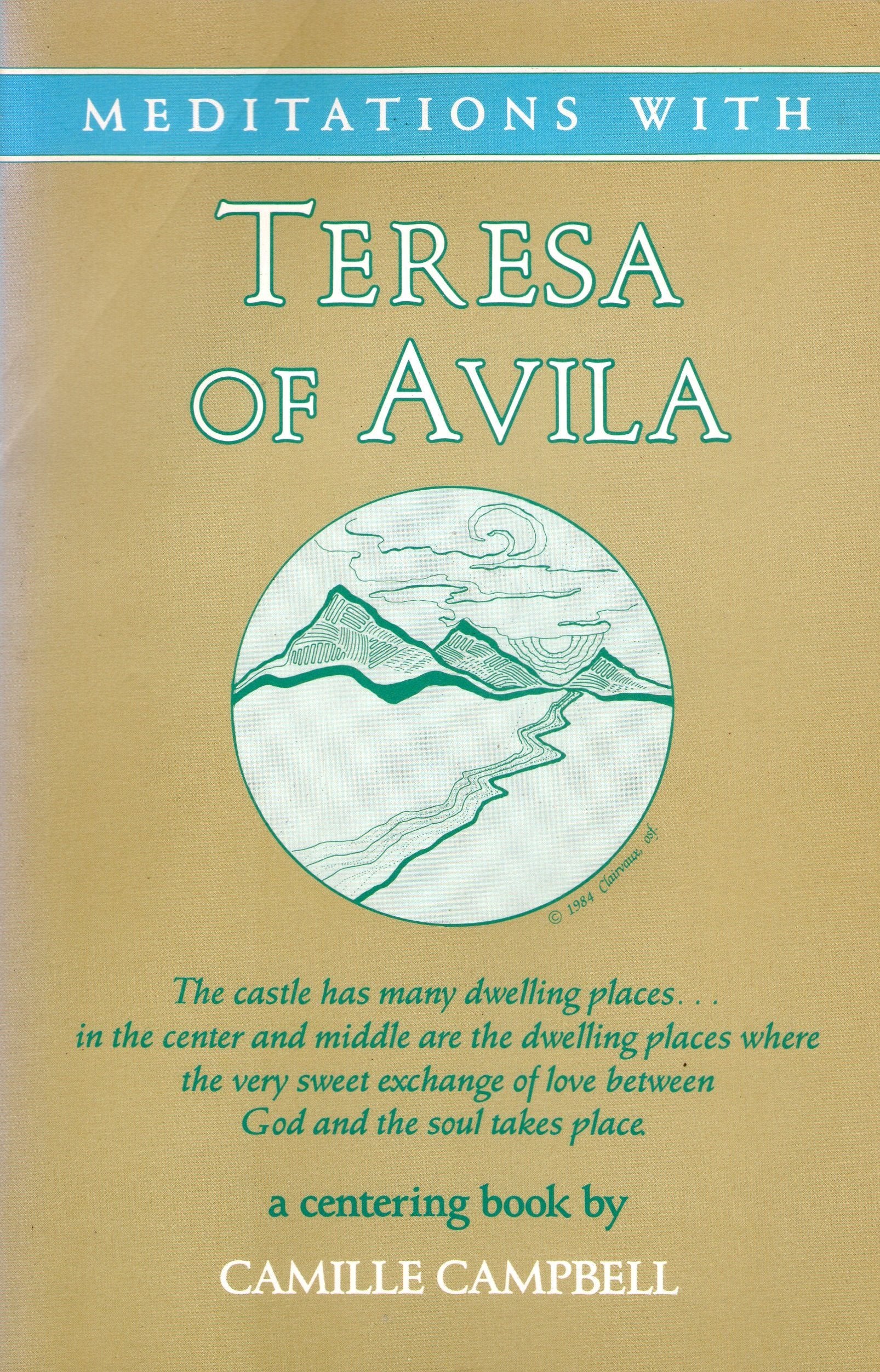 Meditations With Teresa of Avila