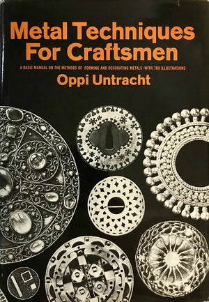 Metal Techniques For Craftsmen: A Basic Manual For Craftsmen On The Methods Of Forming And Decorating Metals With 769 Illustrat,New