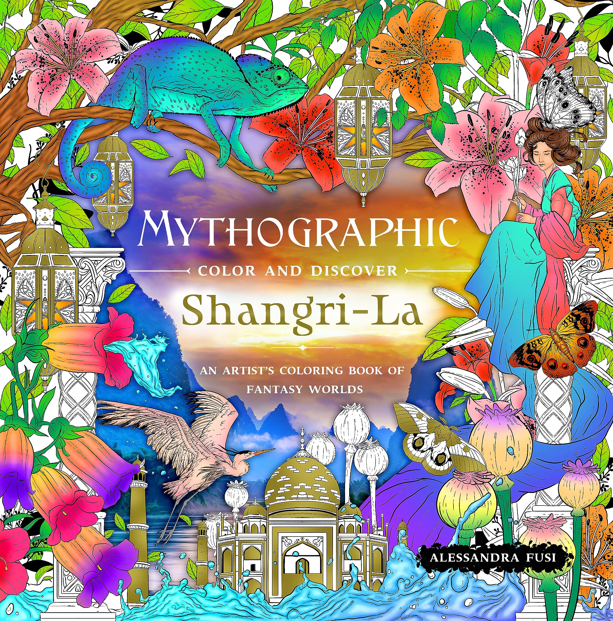 Mythographic Color And Discover: Shangrila: An Artists Coloring Book Of Fantasy Worlds,Used