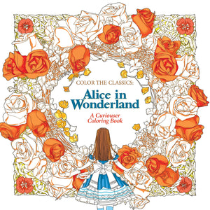 Color The Classics: Alice In Wonderland,Used
