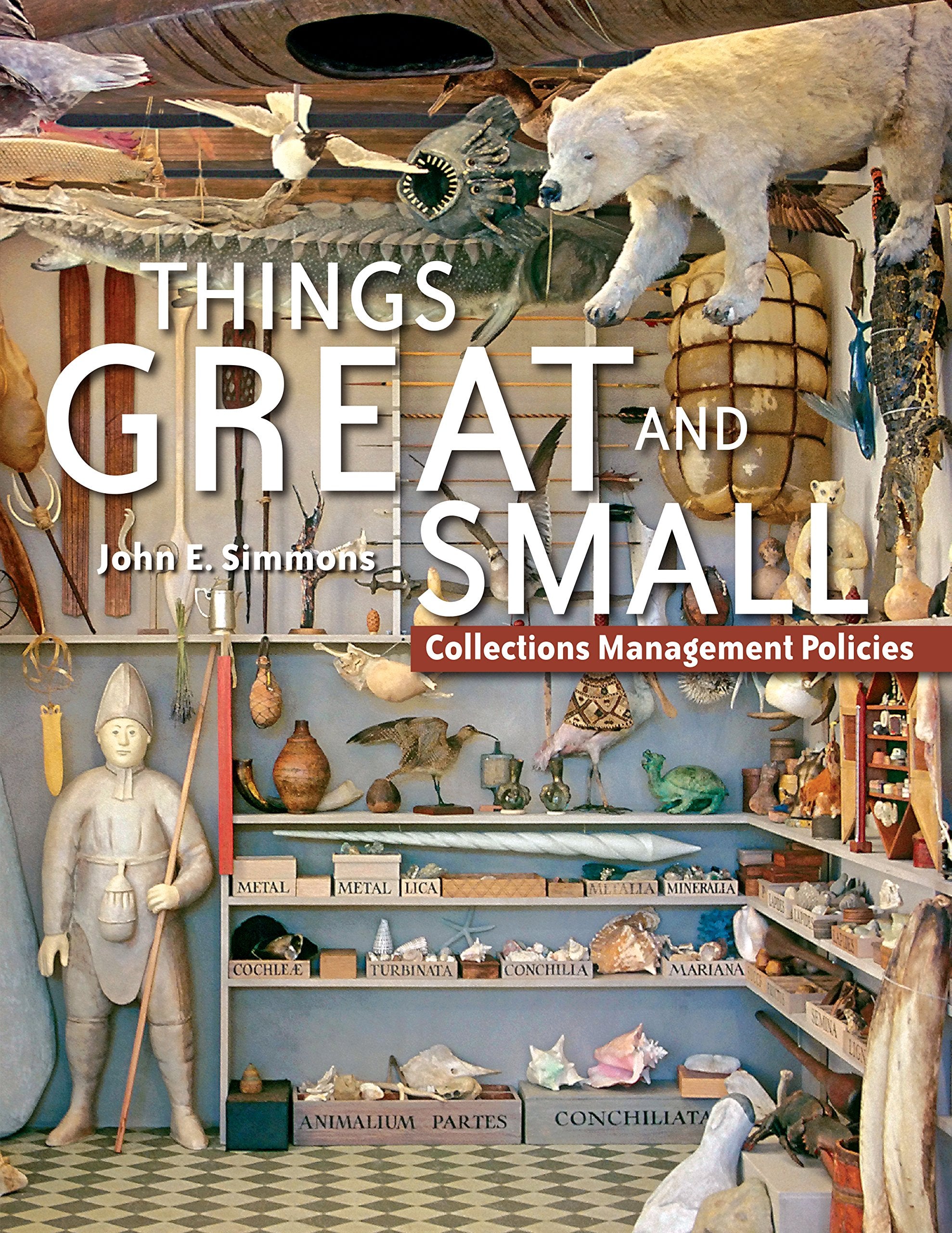 Things Great and Small: Collections Management Policies,Used