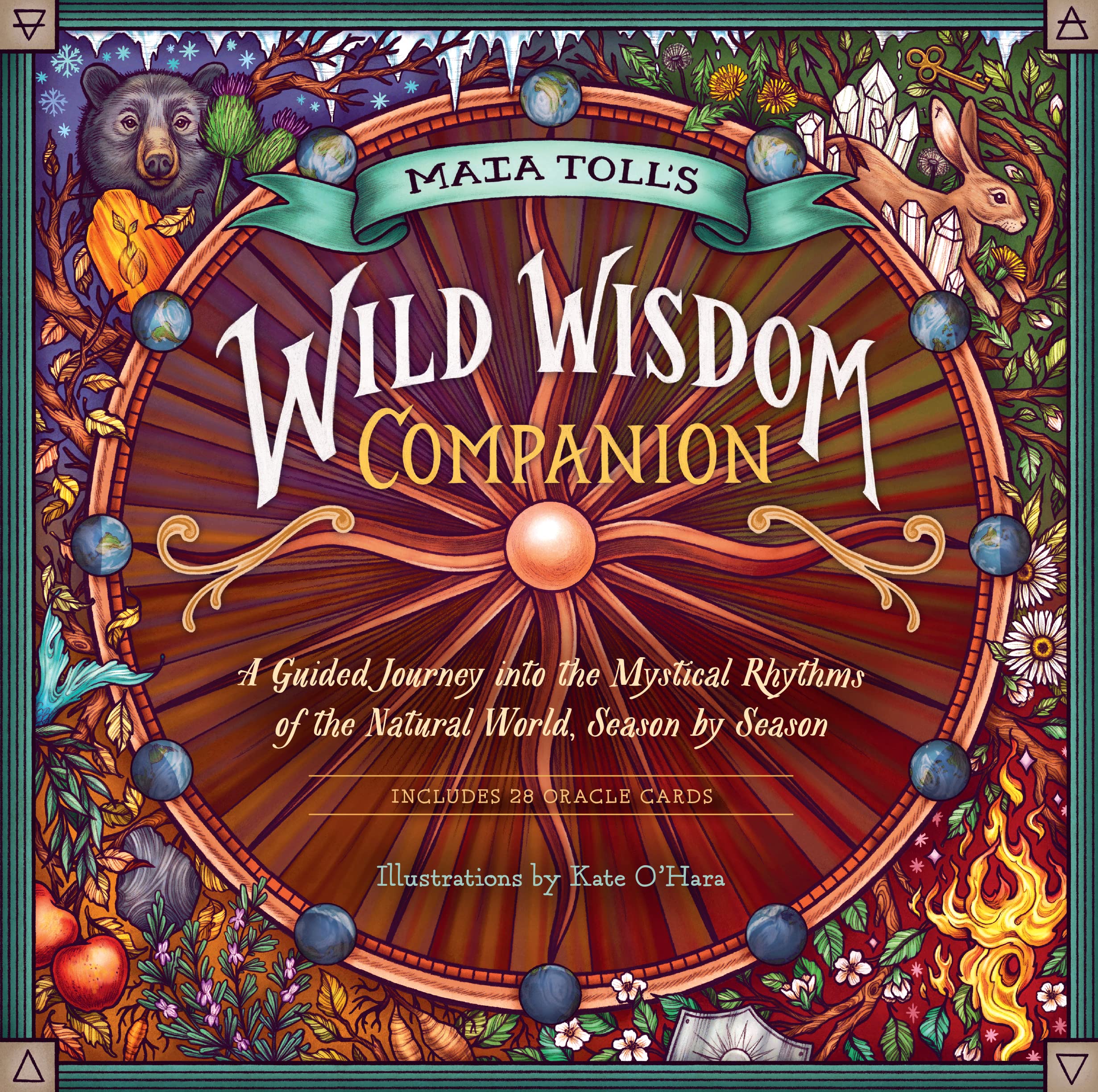 Maia Tolls Wild Wisdom Companion: A Guided Journey into the Mystical Rhythms of the Natural World, Season by Season