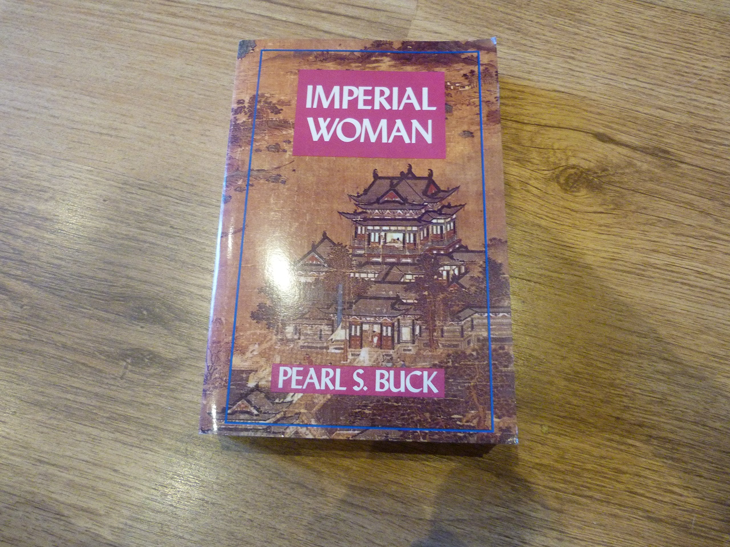 Imperial Woman: The Story of the Last Empress of China (Oriental Novels of Pearl S. Buck),Used