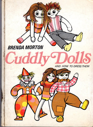 Cuddly Dolls and How to Dress Them,Used
