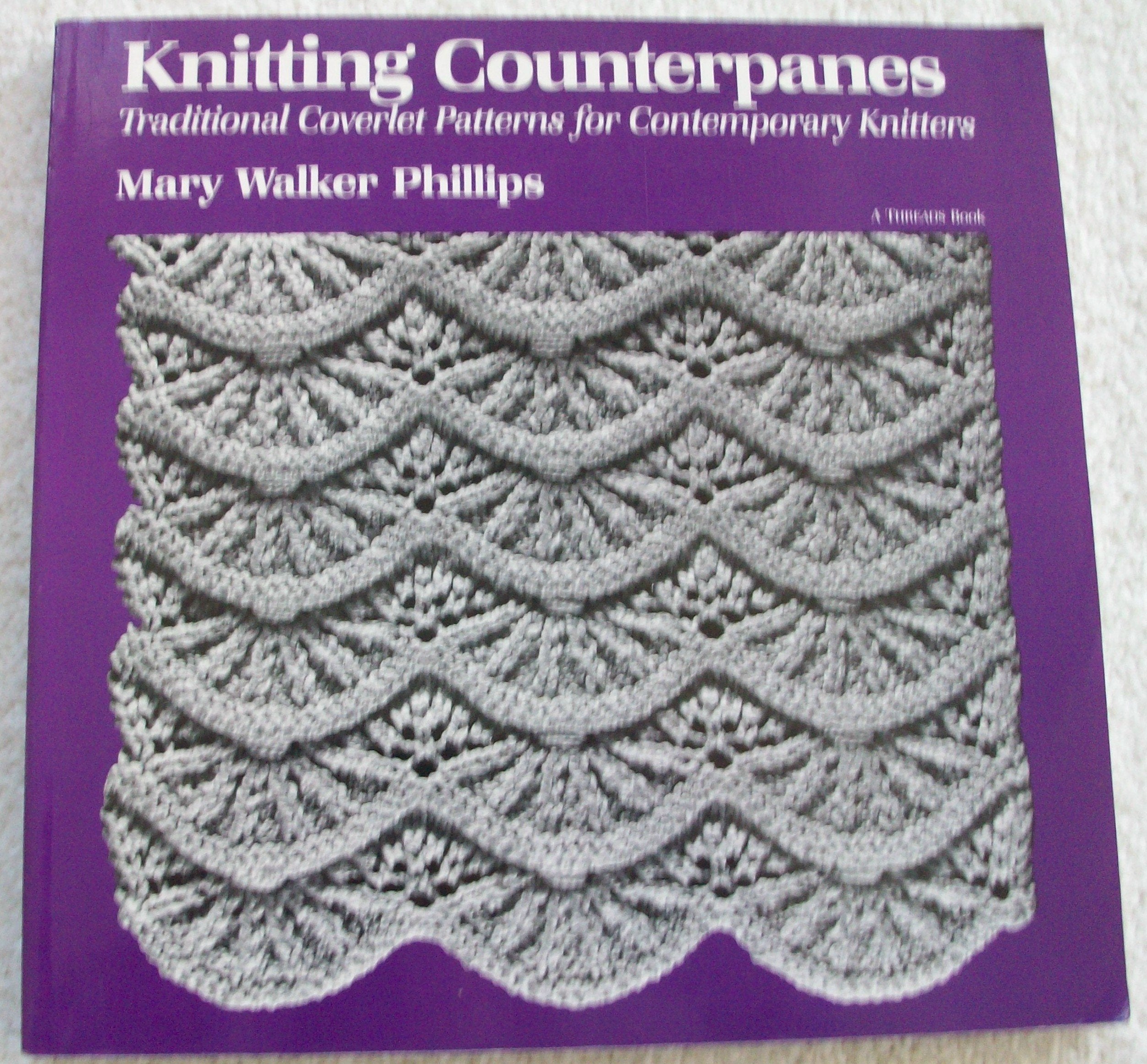 Knitting Counterpanes: Traditional Coverlet Patterns for Contemporary Knitters,New
