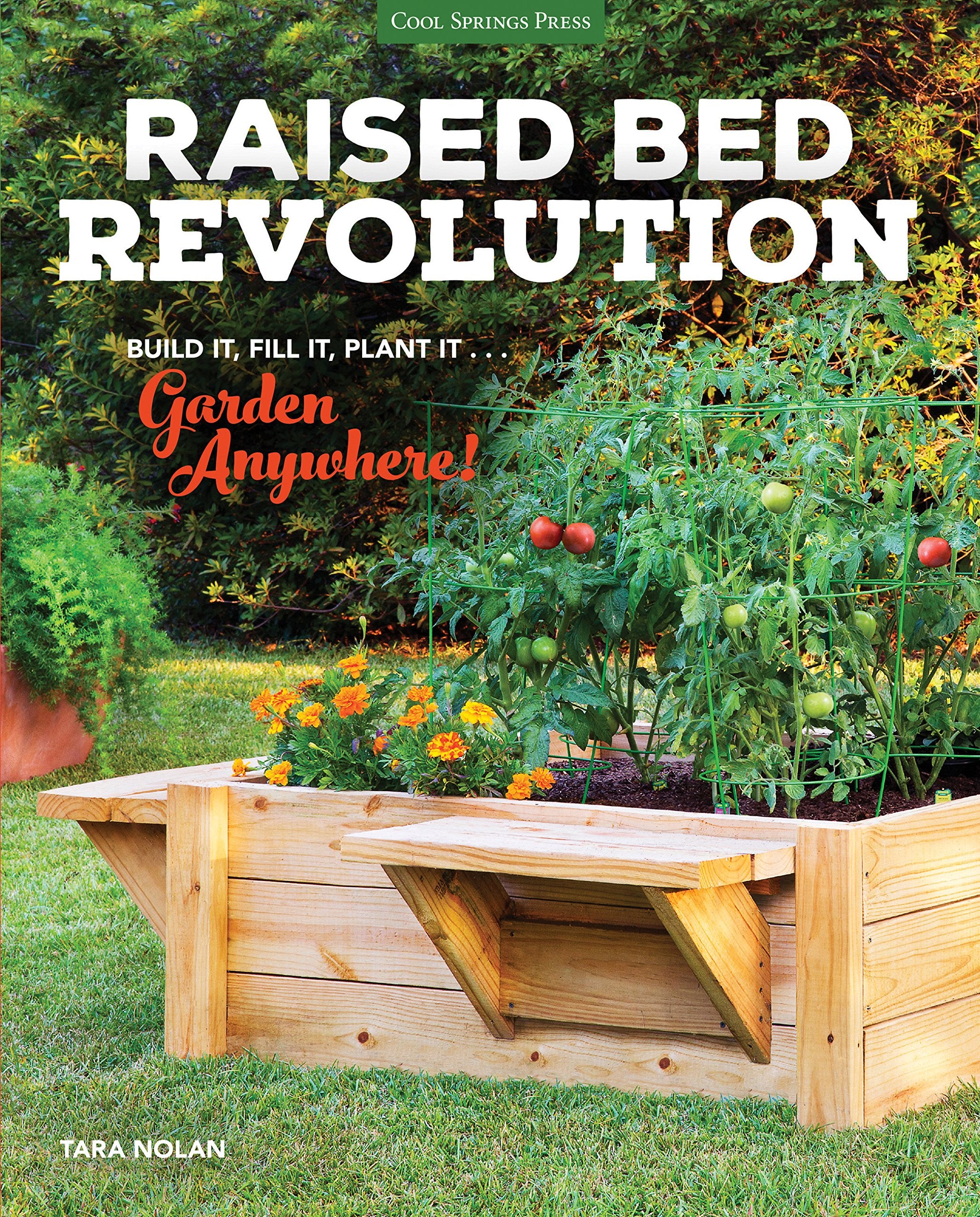 Raised Bed Revolution: Build It, Fill It, Plant It ... Garden Anywhere!,New