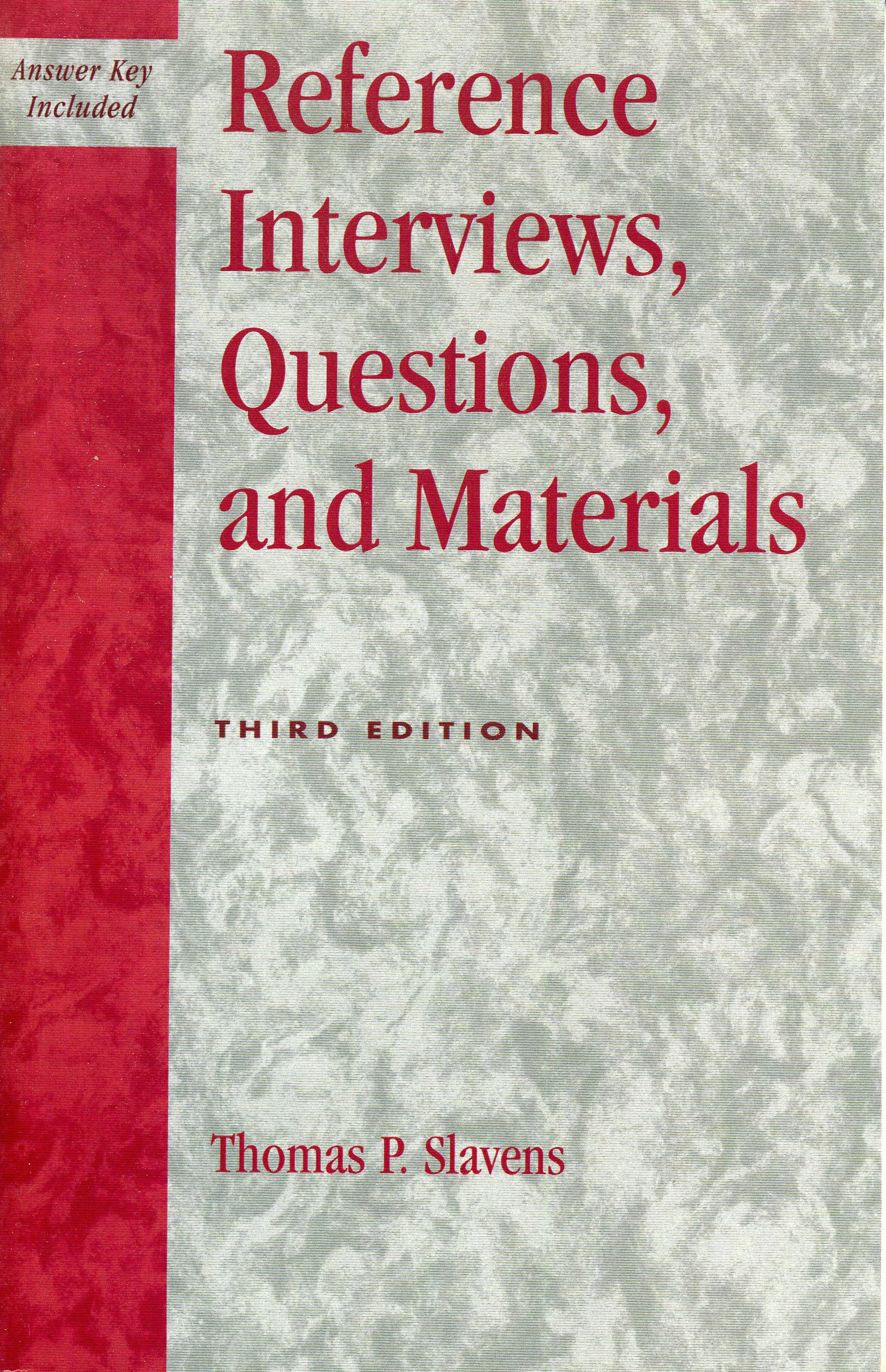 Reference Interviews, Questions, And Materials,Used