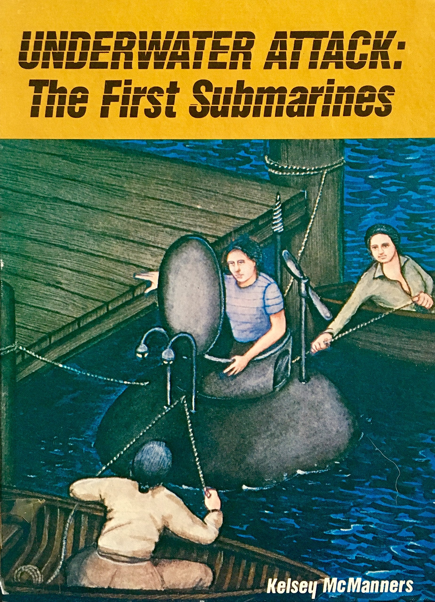 Underwater attack: The first submarines,Used