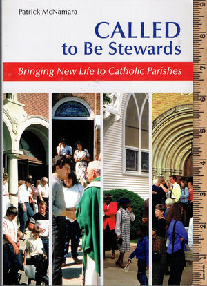Called to Be Stewards: Bringing New Life to Catholic Parishes,Used