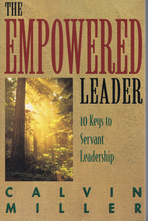 The Empowered Leader: 10 Keys to Servant Leadership,Used