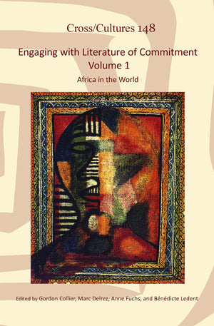 Engaging With Literature of Commitment: Africa in the World (1) (Cross/Cultures  Readings in the Post/Colonial Literatures and ,Used