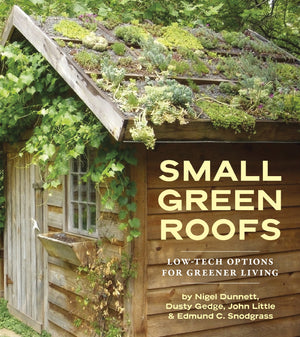 Small Green Roofs: LowTech Options for Greener Living,Used
