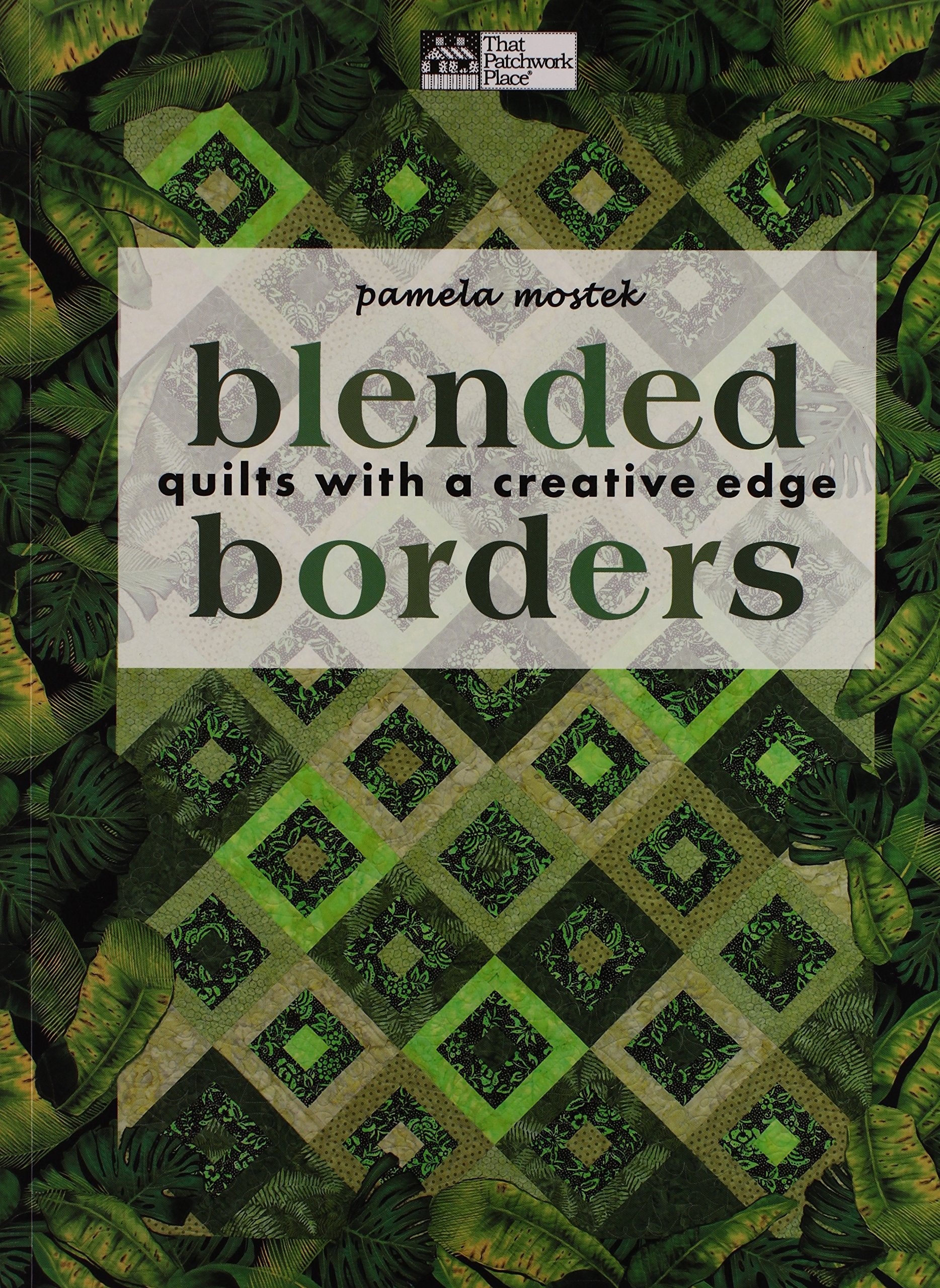 Blended Borders: Quilts with a Creative Edge,Used