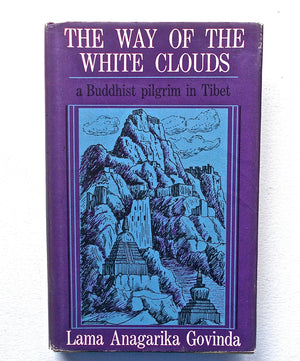 The Way of the White Clouds: a Buddhist pilgrim in Tibet,,New