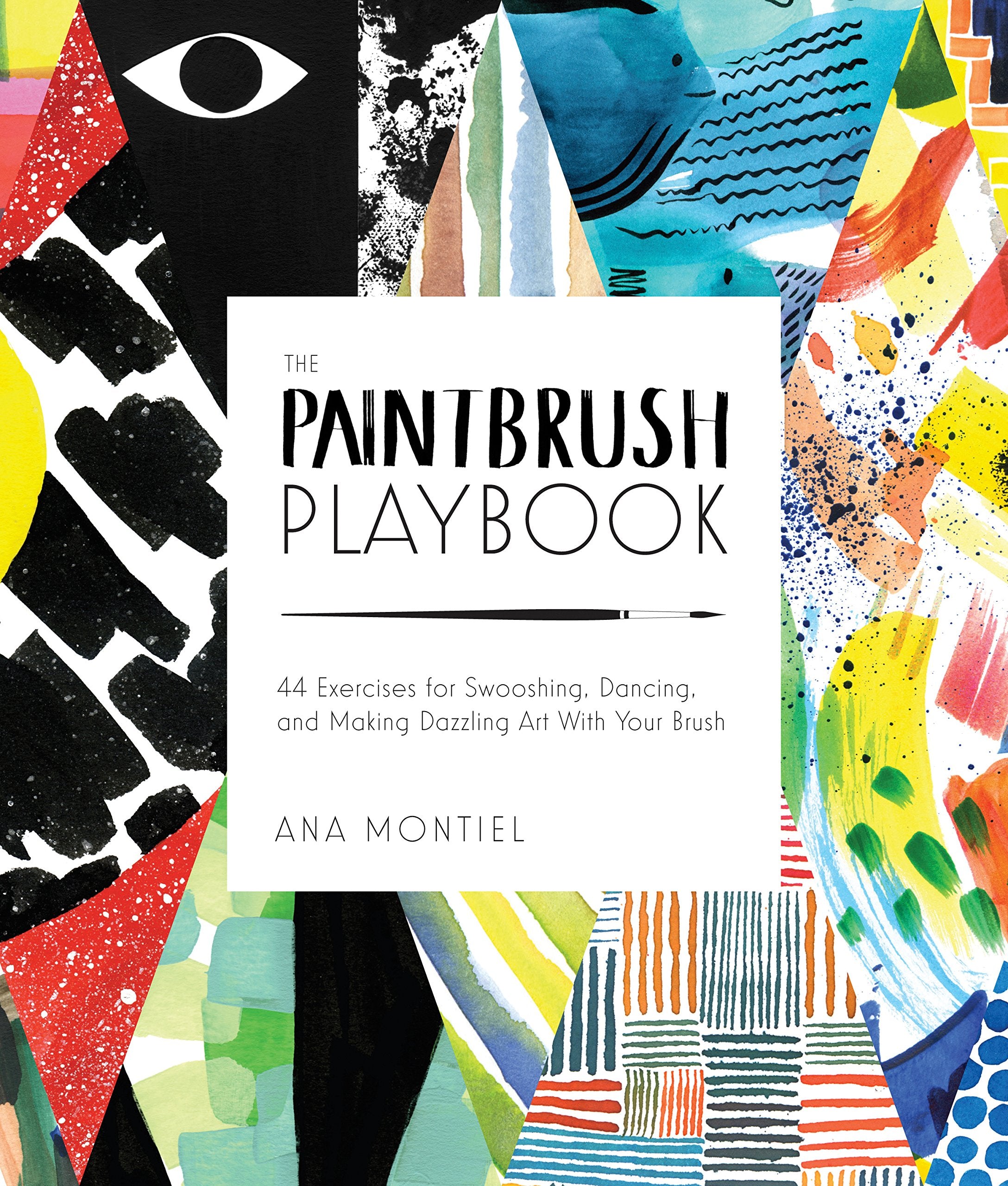 The Paintbrush Playbook: 44 Exercises for Swooshing, Dancing, and Making Dazzling Art With Your Brush,Used