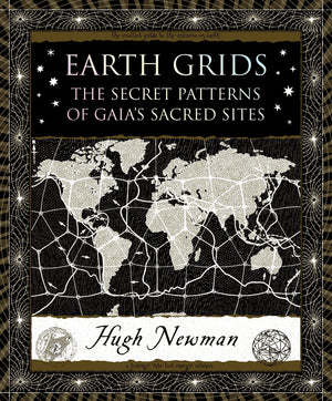 Earth Grids: The Secret Patterns Of Gaia'S Sacred Sites (Wooden Books)