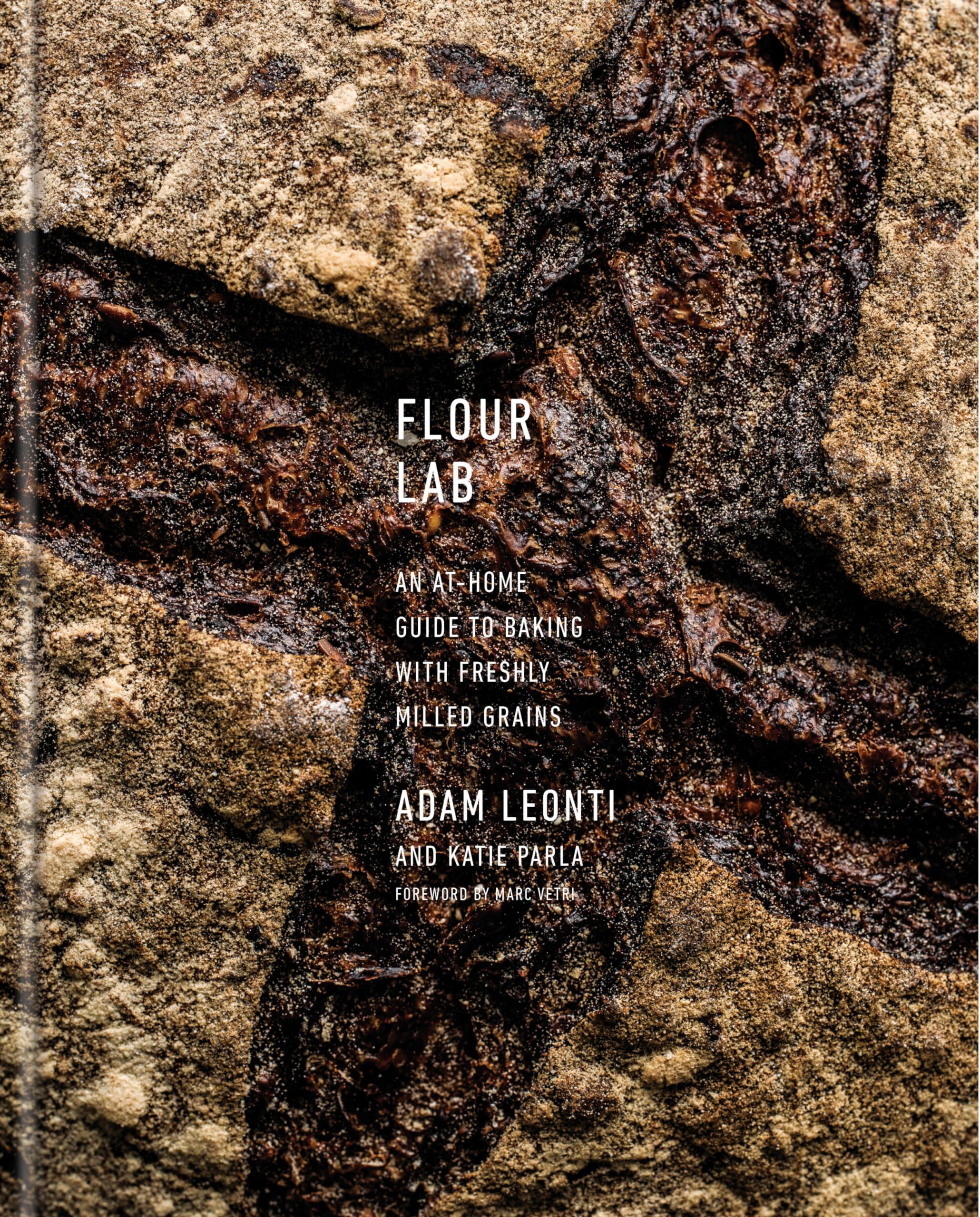 Flour Lab: An Athome Guide To Baking With Freshly Milled Grains,New