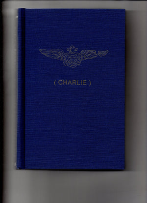 Loyalty, Betrayal, and Other Contact Sports: The Story of a Fighter Pilot 3 books in two volumes Alpha Bravo and Charlie,Used